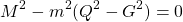 \[M^2-m^2(Q^2-G^2)=0\]