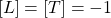 \[ \left[L\right]=\left[T\right]=-1\]