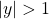 \vert y\vert > 1