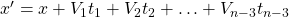 x'=x+V_1t_1+V_2t_2+\ldots+V_{n-3}t_{n-3}