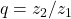 q=z_2/z_1