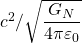 c^2/\sqrt{\dfrac{G_N}{4\pi\varepsilon_0}}