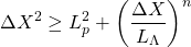 \[\Delta X^2\geq L_p^2+\left(\dfrac{\Delta X}{L_\Lambda}\right)^n\]