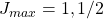 J_{max}=1,1/2