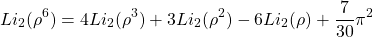 \begin{equation*} Li_2(\rho^6)=4Li_2(\rho^3)+3Li_2(\rho^2)-6Li_2(\rho)+\dfrac{7}{30}\pi^2 \end{equation*}