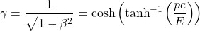 \begin{equation*} \tcboxmath{\gamma=\dfrac{1}{\sqrt{1-\beta^2}}=\cosh\left(\tanh^{-1}\left(\dfrac{pc}{E}\right)\right)} \end{equation*}