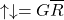 \[\uparrow\downarrow=G\overline{R}\]