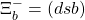 \Xi_{b}^{-}=(dsb)