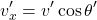 \[ v'_x=v'\cos\theta'\]