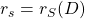 r_s=r_S(D)