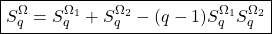 \[ \boxed{S_{q}^{\Omega}=S_q^{\Omega_1}+S_q^{\Omega_2}-(q-1)S_q^{\Omega_1}S_q^{\Omega_2}}\]