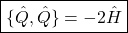 \begin{equation*} \boxed{\{\hat{Q},\hat{Q}\}=-2\hat{H}} \end{equation*}