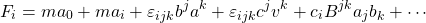 \begin{equation*}F_i=ma_0+ma_i+\varepsilon_{ijk}b^ja^k+\varepsilon_{ijk}c^jv^k+c_iB^{jk}a_jb_k+\cdots\end{equation*}
