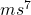 ms^7