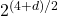 2^{(4+d)/2}