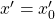 x'=x'_0