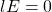 l E=0
