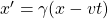 x'=\gamma(x-vt)