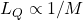 L_Q\propto 1/M
