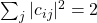 \sum_j\vert c_{ij}\vert^2=2