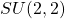 SU(2,2)