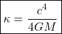 \begin{equation*} \boxed{\kappa=\dfrac{c^4}{4GM}} \end{equation*}