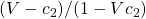 (V-c_2)/(1-Vc_2)