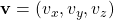 \mathbf{v}=(v_x,v_y,v_z)