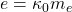 e=\kappa_0 m_e