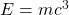 E=mc^3