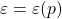 \varepsilon=\varepsilon(p)