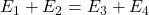E_1+E_2=E_3+E_4