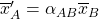 \overline{x}'_A=\alpha_{AB}\overline{x}_B