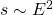 s\sim E^2