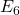E_6
