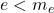 e<m_e