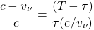 \[ \dfrac{c- v_\nu }{c}=\dfrac{(T-\tau)}{\tau(c/v_\nu)}\]