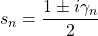 s_n=\dfrac{1\pm i \gamma _n}{2}