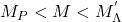 M_P<M<M_\Lambda^{'}