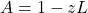 A=1-zL
