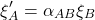 \begin{equation*} \xi'_A=\alpha_{AB}\xi_B\end{equation*}