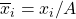 \overline{x}_i=x_i/A