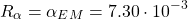 \[ R_\alpha=\alpha_{EM}=7.30\cdot 10^{-3}\]