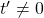 t'\neq 0