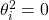 \theta_i^2=0