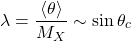 \[ \lambda=\dfrac{\langle \theta\rangle}{M_X}\sim\sin\theta_c\]
