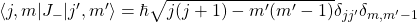\langle j,m\vert J_-\vert j',m'\rangle =\hbar \sqrt{j(j+1)-m'(m'-1)}\delta_{jj'}\delta_{m,m'-1}