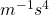 m^{-1}s^4