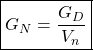 \[\boxed{G_N=\dfrac{G_D}{V_n}}\]