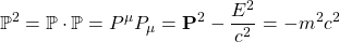 \[ \mathbb{P}^2=\mathbb{P}\cdot \mathbb{P}=P^\mu P_\mu=\mathbf{P}^2-\dfrac{E^2}{c^2}=-m^2c^2\]